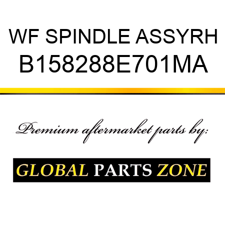 WF SPINDLE ASSYRH B158288E701MA