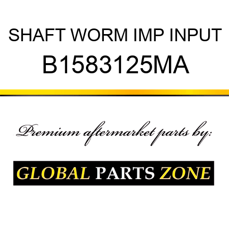 SHAFT WORM IMP INPUT B1583125MA