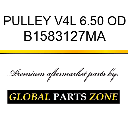 PULLEY V4L 6.50 OD B1583127MA