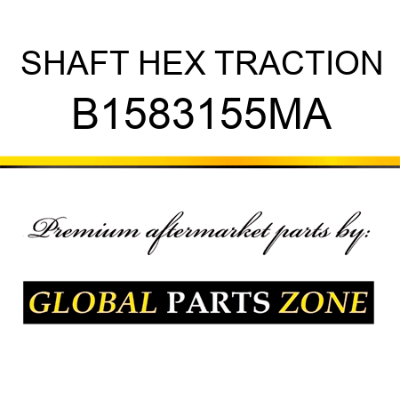 SHAFT HEX TRACTION B1583155MA