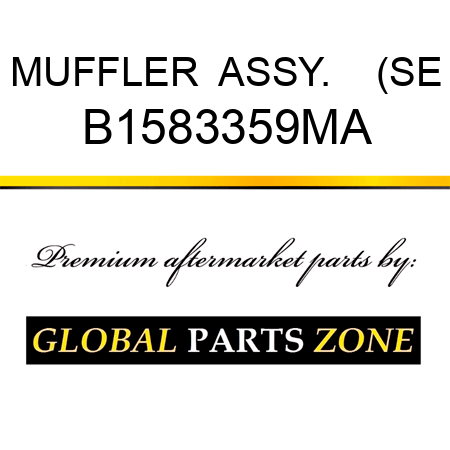 MUFFLER  ASSY.    (SE B1583359MA