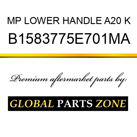 MP LOWER HANDLE A20 K B1583775E701MA