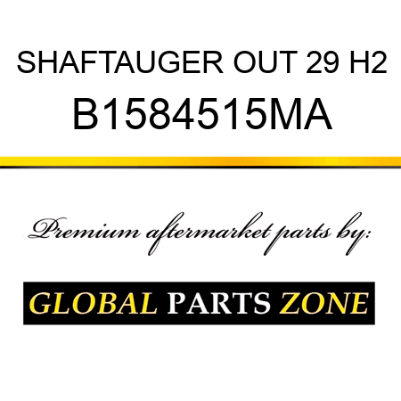 SHAFTAUGER OUT 29 H2 B1584515MA