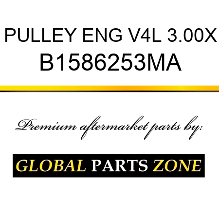 PULLEY ENG V4L 3.00X B1586253MA