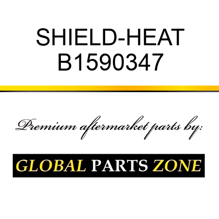 SHIELD-HEAT B1590347