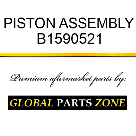 PISTON ASSEMBLY B1590521