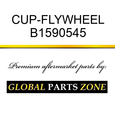 CUP-FLYWHEEL B1590545