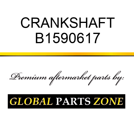 CRANKSHAFT B1590617