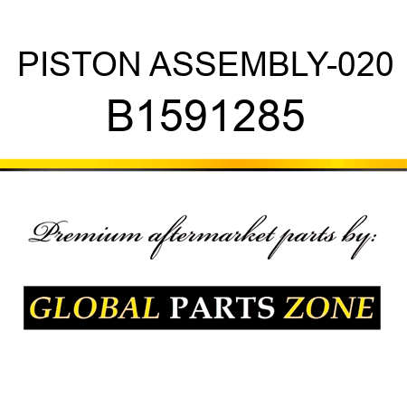 PISTON ASSEMBLY-020 B1591285