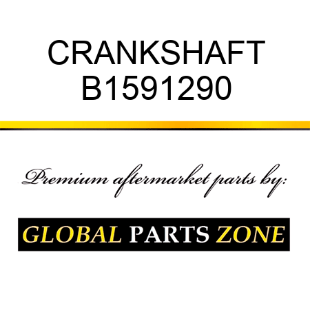 CRANKSHAFT B1591290