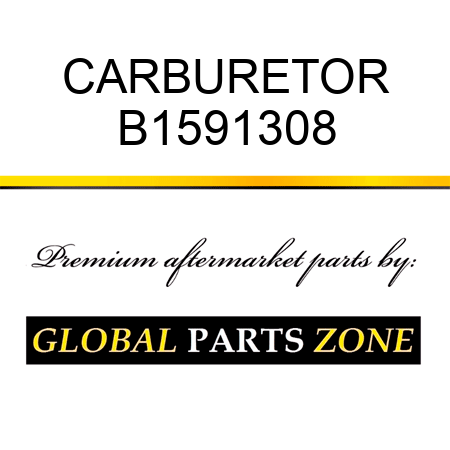 CARBURETOR B1591308