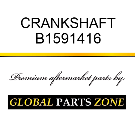 CRANKSHAFT B1591416