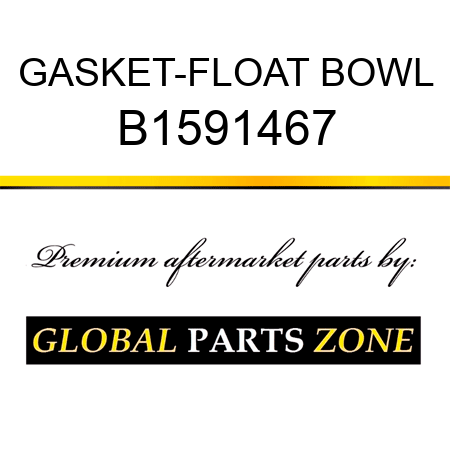 GASKET-FLOAT BOWL B1591467