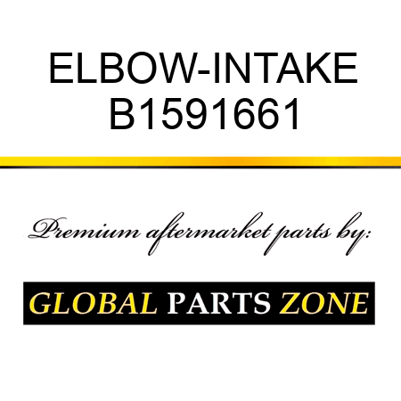 ELBOW-INTAKE B1591661