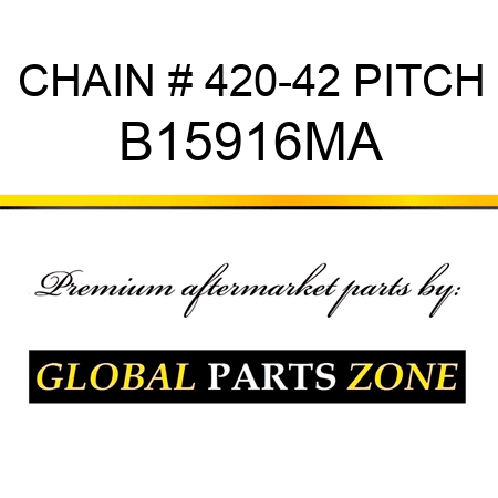 CHAIN # 420-42 PITCH B15916MA