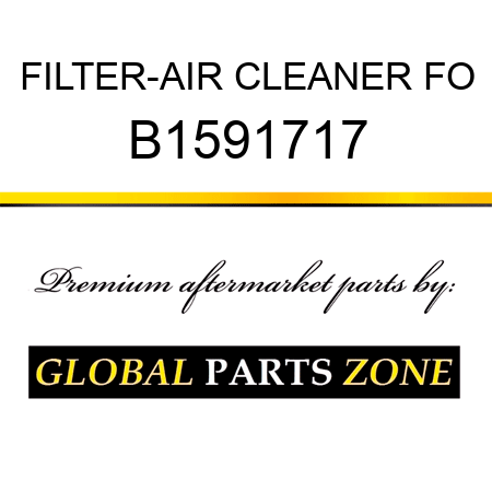 FILTER-AIR CLEANER FO B1591717