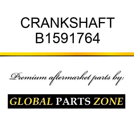 CRANKSHAFT B1591764