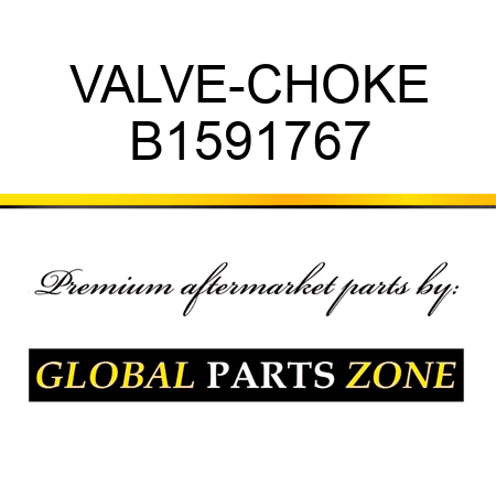 VALVE-CHOKE B1591767