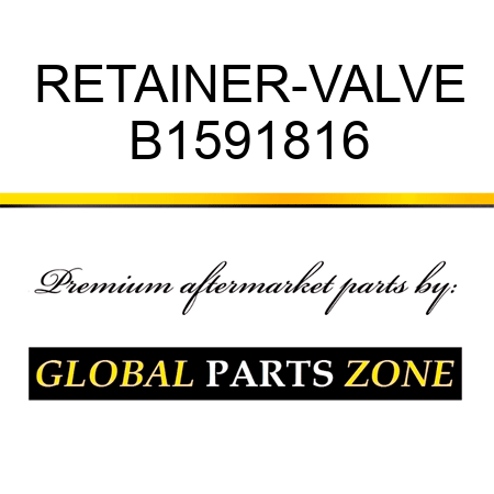 RETAINER-VALVE B1591816