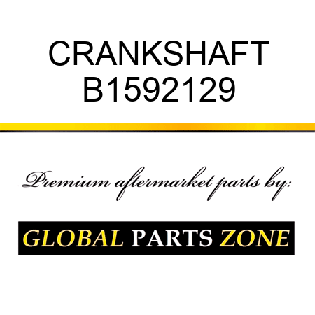 CRANKSHAFT B1592129