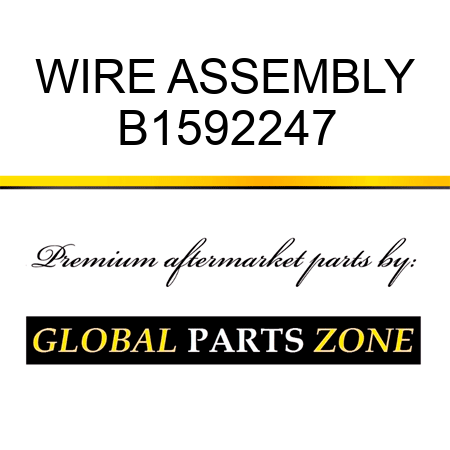 WIRE ASSEMBLY B1592247