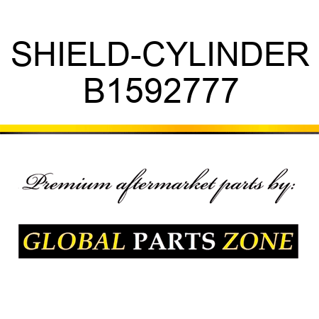 SHIELD-CYLINDER B1592777