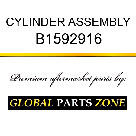 CYLINDER ASSEMBLY B1592916