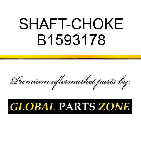 SHAFT-CHOKE B1593178