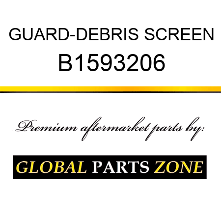 GUARD-DEBRIS SCREEN B1593206