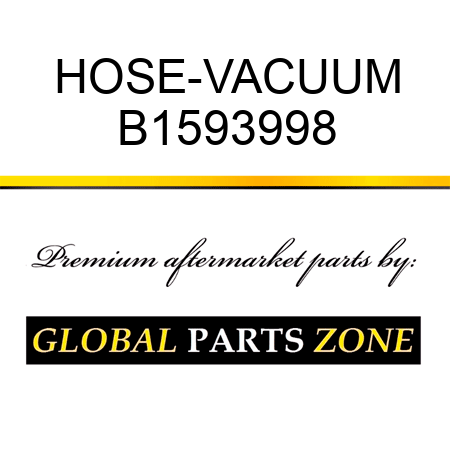 HOSE-VACUUM B1593998