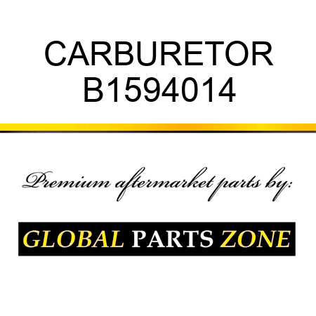 CARBURETOR B1594014