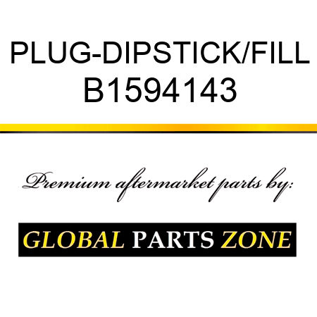 PLUG-DIPSTICK/FILL B1594143