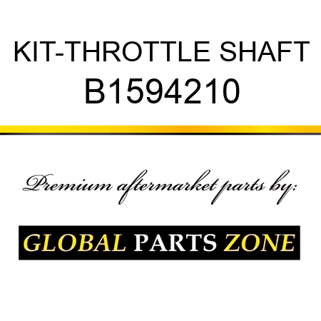 KIT-THROTTLE SHAFT B1594210