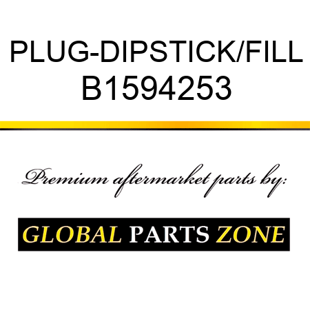 PLUG-DIPSTICK/FILL B1594253