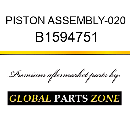 PISTON ASSEMBLY-020 B1594751