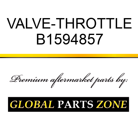 VALVE-THROTTLE B1594857