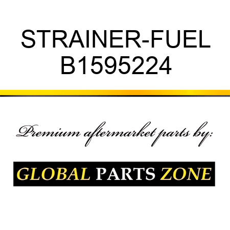 STRAINER-FUEL B1595224