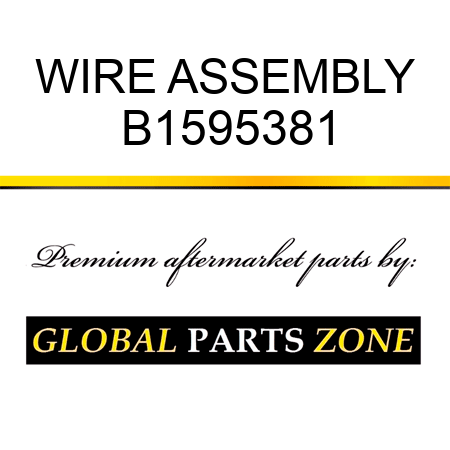 WIRE ASSEMBLY B1595381