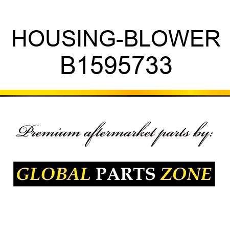 HOUSING-BLOWER B1595733
