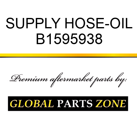 SUPPLY HOSE-OIL B1595938