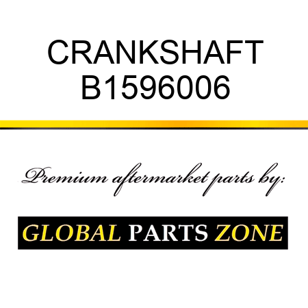 CRANKSHAFT B1596006