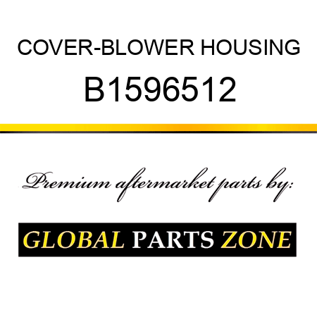 COVER-BLOWER HOUSING B1596512