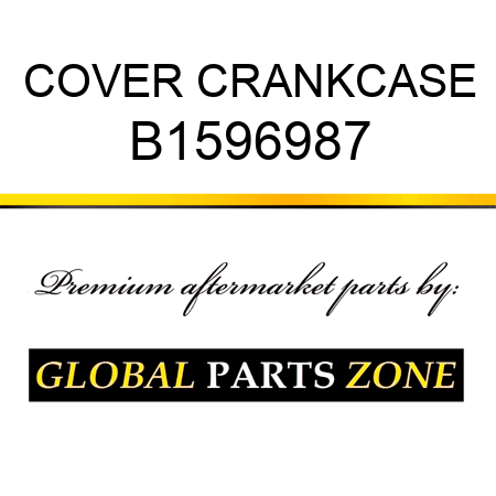 COVER CRANKCASE B1596987