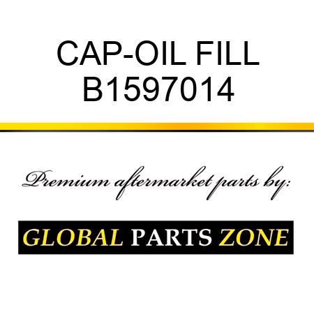 CAP-OIL FILL B1597014