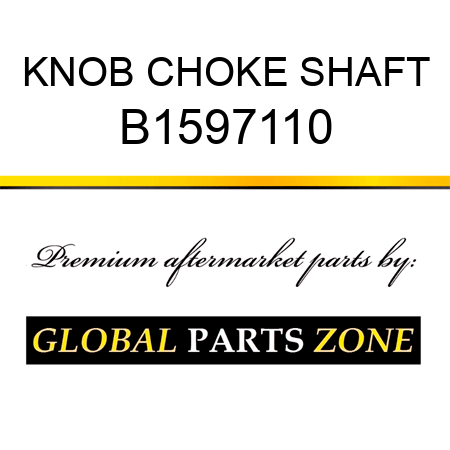 KNOB CHOKE SHAFT B1597110
