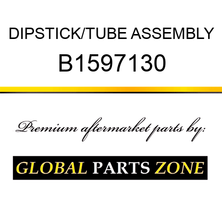 DIPSTICK/TUBE ASSEMBLY B1597130