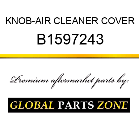 KNOB-AIR CLEANER COVER B1597243