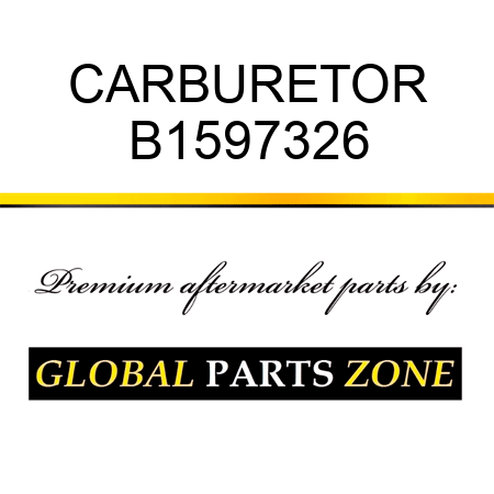 CARBURETOR B1597326