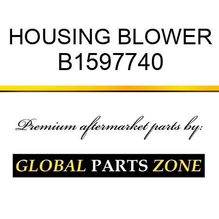 HOUSING BLOWER B1597740