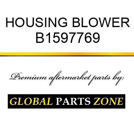 HOUSING BLOWER B1597769